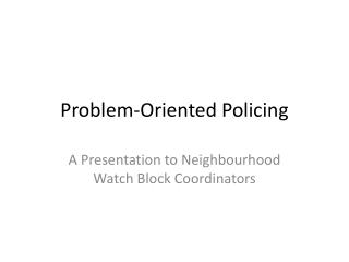 Problem-Oriented Policing