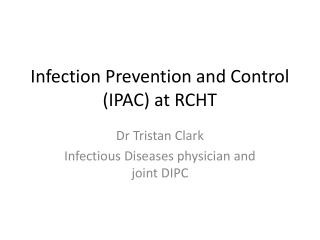 Infection Prevention and Control (IPAC) at RCHT