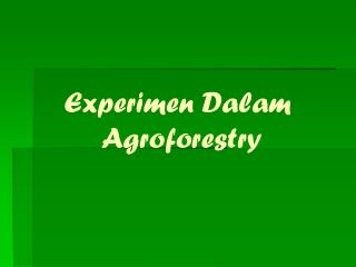 Experimen Dalam Agroforestry