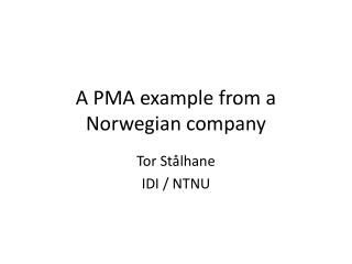A PMA example from a Norwegian company