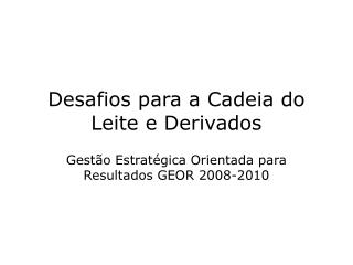 Desafios para a Cadeia do Leite e Derivados