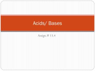 Acids/ Bases