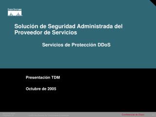 Solución de Seguridad Administrada del Proveedor de Servicios Servicios de Protección DDoS