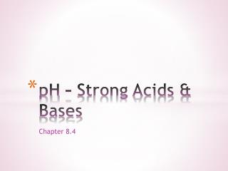 pH – Strong Acids &amp; Bases