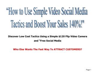 Discover Low Cost Tactics Using a Simple $120 Flip Video Camera and “Free Social Media