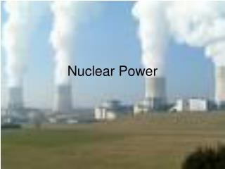 Nuclear Power