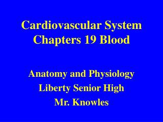 Cardiovascular System Chapters 19 Blood