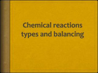 Chemical reactions types and balancing