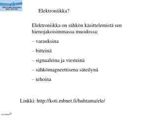 Elektroniikka?