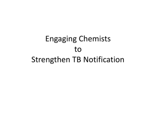 Engaging Chemists to Strengthen TB Notification