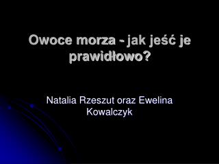 Owoce morza - jak jeść je prawidłowo?