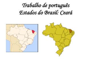 Trabalho de portugu ê s Estados do Brasil: Cear á