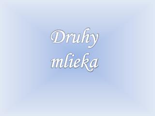 Druhy mlieka