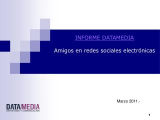 INFORME DATAMEDIA Amigos en redes sociales electrónicas