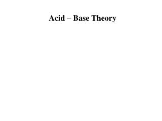 Acid – Base Theory