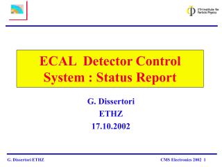 ECAL Detector Control System : Status Report