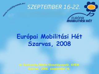 Európai Mobilitási Hét Szarvas, 2008