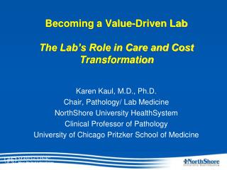 Becoming a Value-Driven Lab The Lab’s Role in Care and Cost Transformation