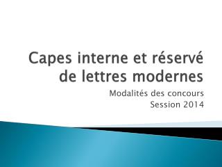 Capes interne et réservé de lettres modernes