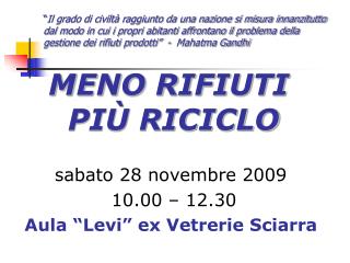 MENO RIFIUTI PIÙ RICICLO
