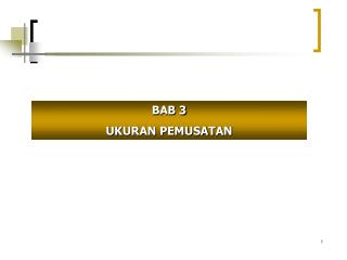 BAB 3 UKURAN PEMUSATAN