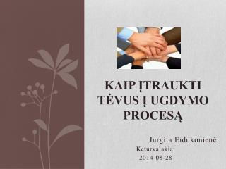 Kaip įtraukti tėvus į ugdymo procesą