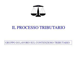 IL PROCESSO TRIBUTARIO