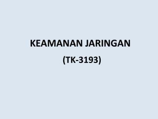 KEAMANAN JARINGAN (TK-3193)