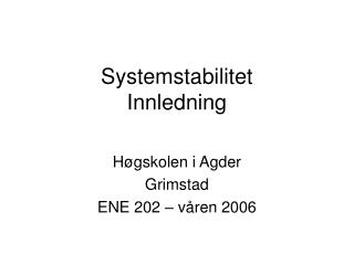 Systemstabilitet Innledning