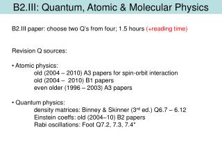 B2.III: Quantum, Atomic &amp; Molecular Physics