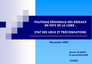 POLITIQUE RÉGIONALE DES RÉSEAUX EN PAYS DE LA LOIRE : ETAT DES LIEUX ET PRÉCONISATIONS