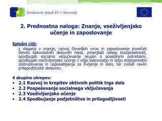 2. Prednostna naloga: Znanje, vseživljenjsko učenje in zaposlovanje