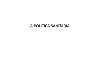 LA POLITICA SANITARIA