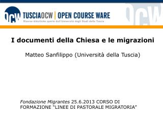 I documenti della Chiesa e le migrazioni Matteo Sanfilippo (Università della Tuscia)