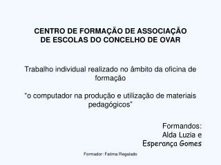 CENTRO DE FORMAÇÃO DE ASSOCIAÇÃO DE ESCOLAS DO CONCELHO DE OVAR