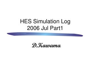 HES Simulation Log 2006 Jul Part1