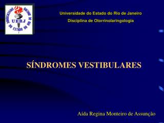 SÍNDROMES VESTIBULARES