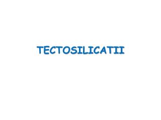 TECTOSILICATII