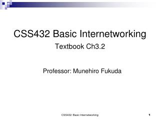 CSS432 Basic Internetworking Textbook Ch3.2