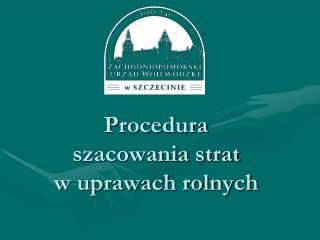 Procedura szacowania strat w uprawach rolnych