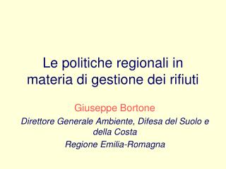 Le politiche regionali in materia di gestione dei rifiuti