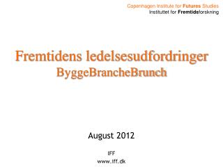 Fremtidens ledelsesudfordringer ByggeBrancheBrunch