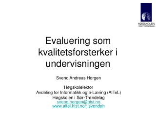 Evaluering som kvalitetsforsterker i undervisningen