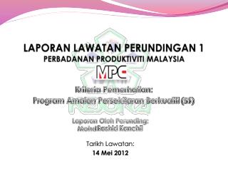 LAPORAN LAWATAN PERUNDINGAN 1 PERBADANAN PRODUKTIVITI MALAYSIA