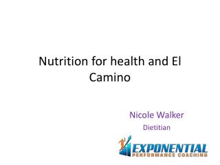 Nutrition for health and El Camino