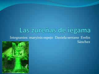 Las zureñas de iegama