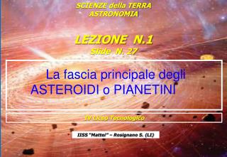 La fascia principale degli ASTEROIDI o PIANETINI