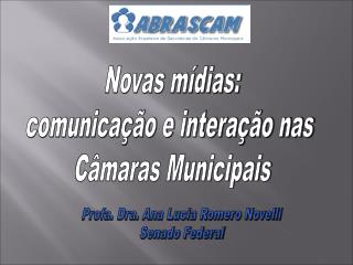 Novas mídias: comunicação e interação nas Câmaras Municipais