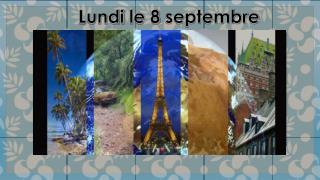 Lundi le 8 septembre