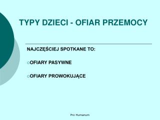 TYPY DZIECI - OFIAR PRZEMOCY